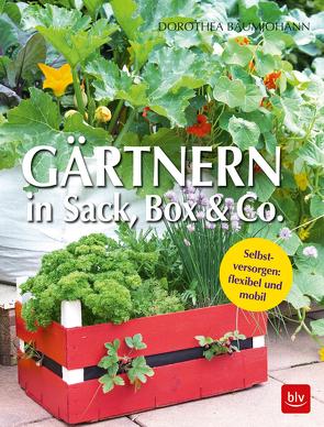 Gärtnern in Sack, Box & Co. von Baumjohann,  Dorothea