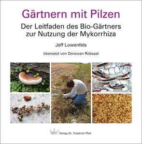 Gärtnern mit Pilzen von Lowenfels,  Jeff, Rübsaat,  Donovan