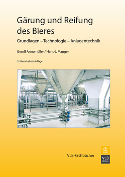 Gärung und Reifung des Bieres von Annemüller,  Gerolf, Manger,  Hans J