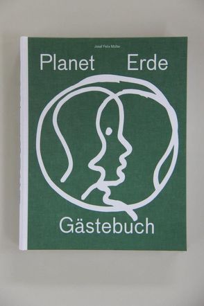 Gästebuch Planet Erde von Müller,  Josef Felix