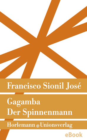 Gagamba, der Spinnenmann von José,  Francisco Sionil, Ruckstuhl,  Markus