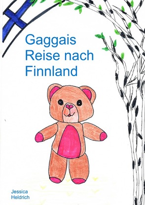 Gaggais Reise nach Finnland von Heldrich,  Jessica