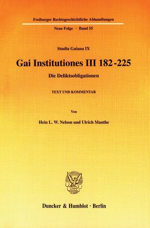 Gai Institutiones III 182 – 225. von Manthe,  Ulrich, Nelson,  Hein L. W.