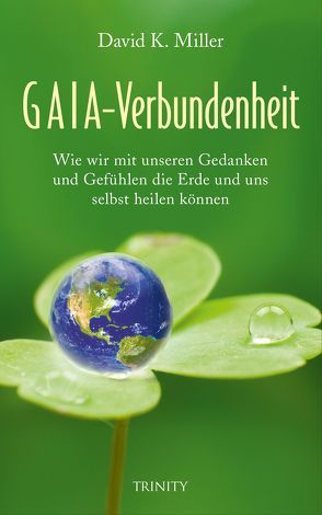 Gaia-Verbundenheit von Miller,  David K.