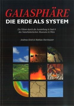 GaiaSphäre – die Erde als System von Harzhauser,  Mathias, Kroh,  Andreas