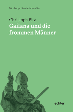 Gailana und die frommen Männer von Pitz,  Christoph