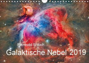 Galaktische Nebel (Wandkalender 2019 DIN A4 quer) von Wittich,  Reinhold