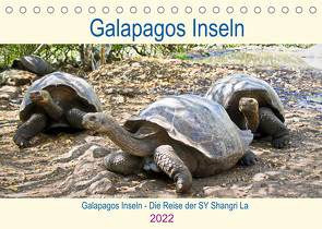 Galapagos Inseln – Die Reise der SY Shangri La (Tischkalender 2022 DIN A5 quer) von Friedrich,  Christine