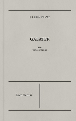 Galater – Kommentar von Keller,  Timothy