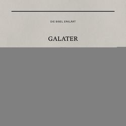 Galater – Kommentar von Keller,  Timothy, Lukas,  Wurm