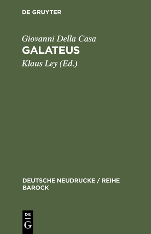 Galateus von Chytraeus,  Nathan, Della Casa,  Giovanni, Ley,  Klaus