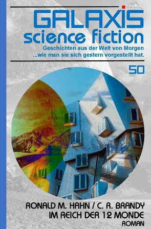 Galaxis Science Fiction, Band 50: Im Reich der 12 Monde von Brandy,  C. R., Dörge,  Christian, Hahn,  Ronald M.