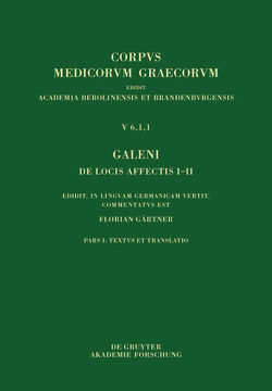Galeni De locis affectis I–II von Galenus, Gärtner,  Florian