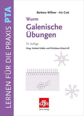 Galenische Übungen von Cutt,  Iris, Willner,  Barbara, Wurm,  Gisela