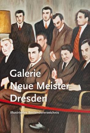Galerie Neue Meister Dresden: Bestandskatalog in zwei Bänden von Staatliche Kunstsammlungen Dresden