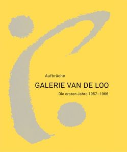 Galerie van de Loo. von Jooss,  Birgit, Loo,  Marie J van de, Niggl,  Selima