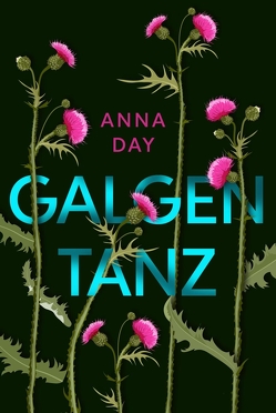 Galgentanz von Day,  Anna, Somann-Jung,  Britt
