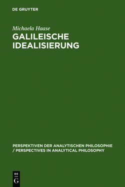 Galileische Idealisierung von Haase,  Michaela