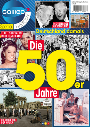 Galileo Magazin SPECIAL HISTORY: Die 50er Jahre von Buss,  Oliver