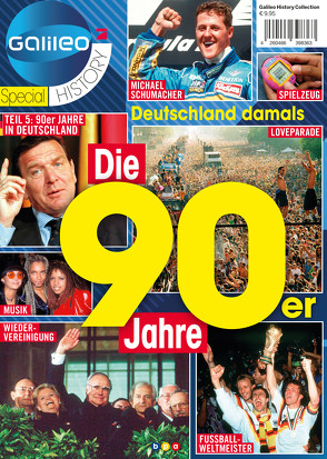 Galileo Magazin SPECIAL HISTORY: Die 90er Jahre von Buss,  Oliver