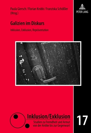 Galizien im Diskurs von Giersch,  Paula, Krobb,  Florian, Schößler,  Franziska