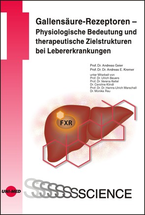 Gallensäure-Rezeptoren – Physiologische Bedeutung und therapeutische Zielstrukturen bei Lebererkrankungen von Geier,  Andreas, Kremer,  Andreas E.