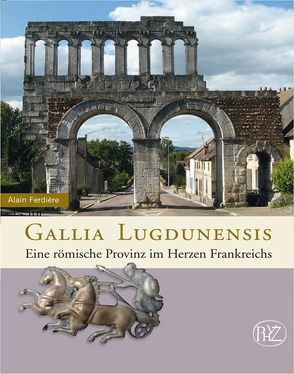 Gallia Lugdunensis von Ferdière,  Alain