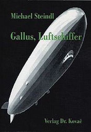 Gallus, Luftschiffer von Steindl,  Michael