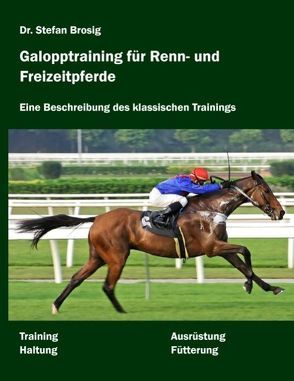 Galopptraining für Renn- und Freizeitpferde von Brosig,  Stefan