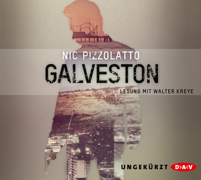 Galveston von Blank,  Gunter, Kreye,  Walter, Pizzolatto,  Nic