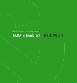 GAMA & Grudziecki – Black Waters von Serexhe,  Bernhard