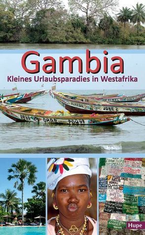 Gambia – Kleines Urlaubsparadies in Westafrika von Hupe,  Ilona, Vachal,  Manfred