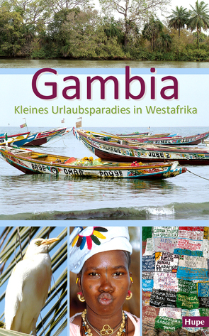 Gambia – Kleines Urlaubsparadies in Westafrika von Hupe,  Ilona, Vachal,  Manfred