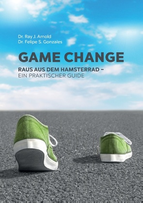 Game Change von Arnold,  Ray J., Gonzales,  Felipe S.