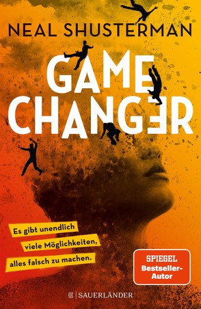 Game Changer – Es gibt unendlich viele Möglichkeiten, alles falsch zu machen von Helweg,  Andreas, Kurbasik,  Pauline, Lutze,  Kristian, Shusterman,  Neal, Tauber,  Christopher