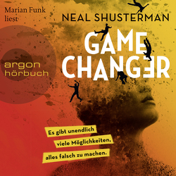 Game Changer von Funk,  Marian, Helweg,  Andreas, Kurbasik,  Pauline, Lutze,  Kristian, Shusterman,  Neal