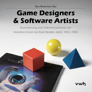 Game Designers & Software Artists von Blankenheim,  Björn