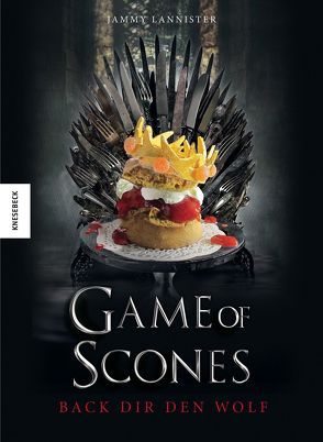 Game of Scones von Lannister,  Jammy, Lindemann,  Anu Katariina