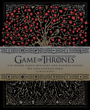 Game of Thrones: Ein Führer durch Westeros und darüber hinaus – die vollständige Serie von McNutt,  Myles, Montainbeau,  Robert