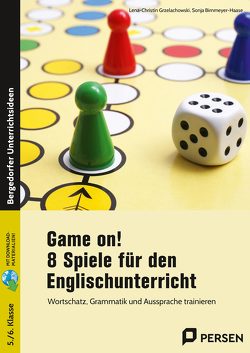 Game on! 8 Spiele für den Englischunterricht von Birnmeyer-Haase,  Sonja, Grzelachowski,  Lena-Christin