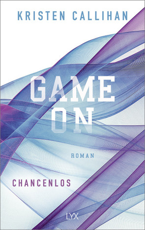 Game on – Chancenlos von Bernhard,  Christian, Callihan,  Kristen