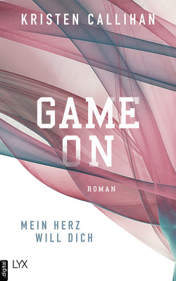 Game on – Mein Herz will dich von Bernhard,  Christian, Callihan,  Kristen