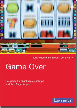Game Over von Füchtenschnieder,  Ilona, Petry,  Jörg