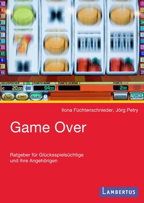 Game Over von Füchtenschnieder-Petry,  Ilona, Petry,  Jörg