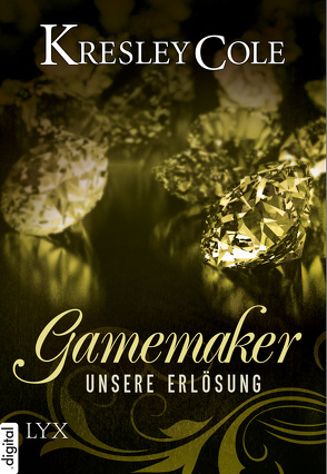 Gamemaker – Unsere Erlösung von Cole,  Kresley, Oder,  Bettina