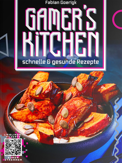 Gamer’s Kitchen von Goerigk,  Fabian, Pranschke,  Rafael