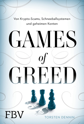 Games of Greed von Dennin,  Torsten