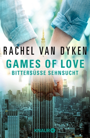 Games of Love – Bittersüße Sehnsucht von Dyken,  Rachel van, Gleißner,  Silvia