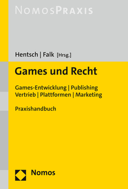 Games und Recht von Falk,  Felix, Hentsch,  Christian-Henner
