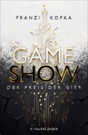 Gameshow – Der Preis der Gier von Kopka,  Franzi